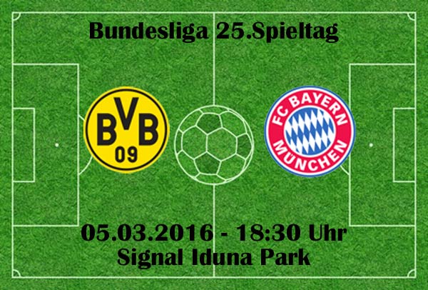 Fussball heute: Borussia Dortmund gegen FC Bayern München 